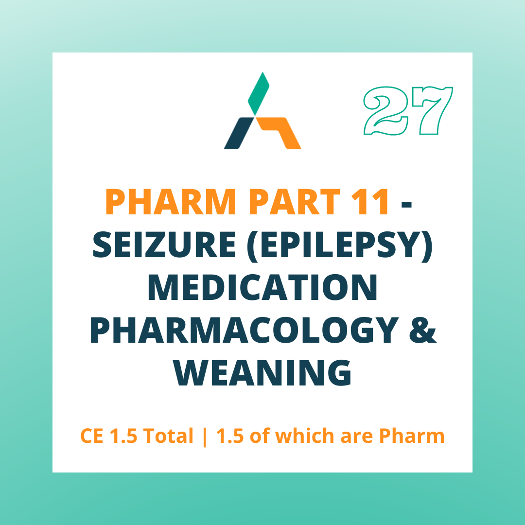 27-pharm-part-11-seizure-epilepsy-medication-pharmacology-and