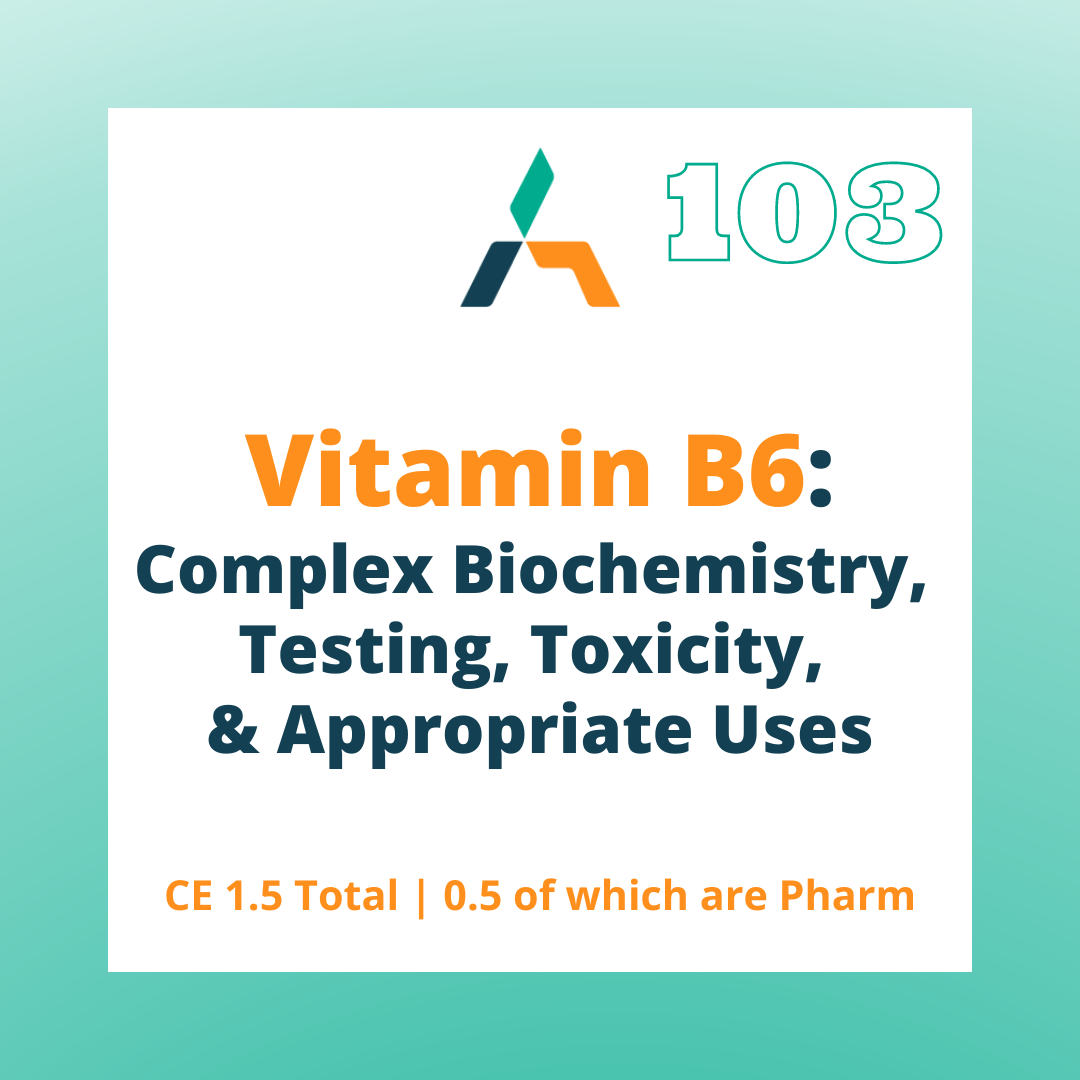 103 Vitamin B6 Complex Biochemistry Testing Toxicity And